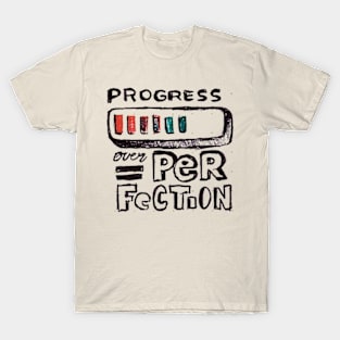 Progress over perfection T-Shirt